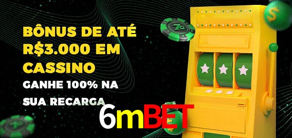 6mbet melhor bônus de depósito